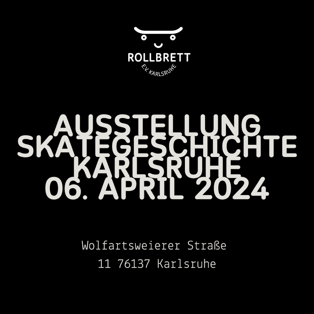 Ausstellung 20 Jahre Rollbrett e.V. Karlsruhe und Skateboarding Geschichte Karlsruhe